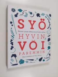 Syö hyvin, voi paremmin : ravinto syövän ehkäisyssä ja hoidon tukena