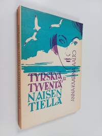 Tyrskyä ja tyventä naisen tiellä