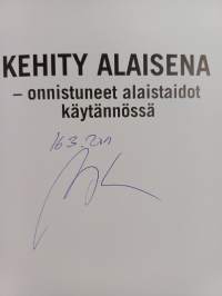 Kehity alaisena : onnistuneet alaistaidot käytännössä (signeerattu)