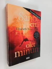 Sano että olet minun (ennakkokappale)