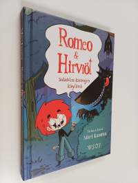Romeo &amp; Hirviöt. Salaisten kasvojen käytävä