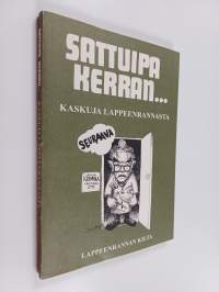 Sattuipa kerran... kaskuja Lappeenrannasta