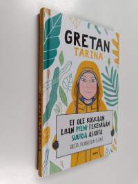 Gretan tarina : et ole koskaan liian pieni tekemään suuria asioita