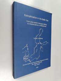Eutrophication in the Baltic Sea from Area Specific Biological Effects to Interdicisciplinary Consequences