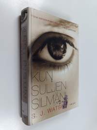 Kun suljen silmäni