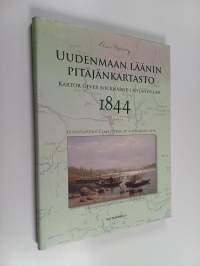 Uudenmaan läänin pitäjänkartasto 1844 : uusintapainos Claes Nybergin pitäjänkartoista = Kartor öfver socknarne i Nylands län 1844 : nyupplaga av Claes Nybergs soc...