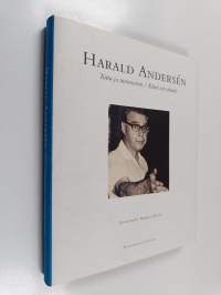 Harald Andersen : Tuttu ja tuntematon = Känd och okänd (signeerattu, tekijän omiste, ERINOMAINEN)