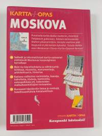 Moskova : kartta + opas : nähtävyydet, ostokset, ravintolat, menopaikat