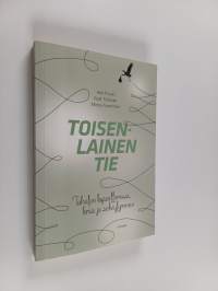 Toisenlainen tie : tahaton lapsettomuus, kriisi ja selviytyminen