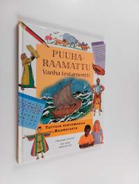 Puuharaamattu Vanha testamentti : tuttuja kertomuksia Raamatusta