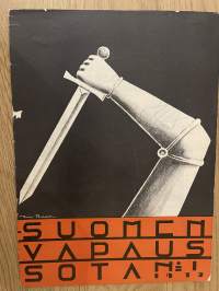 Suomen vapaussota 1932 nr 1 - Itsenäisyyssodan muistot, Tarina Tarmon retkestä, Sotasuunnitelma, ym.