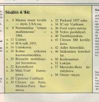 Mobilisti 4/ 1984,vanhojen ajoneuvojen harrastajille. Kunnstetuista ja kunnostestavista auto löydöistä juttuja. Tapahtumista neuvoja. Sivuja 65