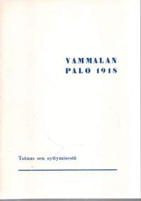 Vammalan palo. Totuus sen syttymisestä (kapina-aikaa)