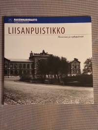 Liisanpuistikko : historiaa ja nykypäivää [ Kruununhaka Helsinki ]