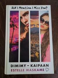 Dimily Trilogia : Dimily Rakastan, Diminy Tarvitsen, Dimimy Kaipaan