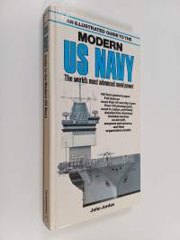 An Illustrated Guide to the Modern US Navy, the World&#039;s Most Advanced Naval Power