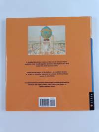 Lighter Than Air - An Illustrated History of the Development of Hot-air Balloons and Airships