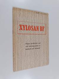 Xylosan bf - Några praktiska råd vid bekämpandet av husbock och &quot;trämask&quot;