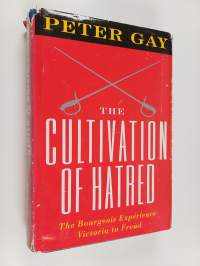 The cultivation of hatred : The bourgeois experience, Victoria to Freud, vol. 3