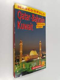 Qatar, Bahrain, Kuwait - Reisen mit Insider-Tipps ; [mit Reiseatlas]