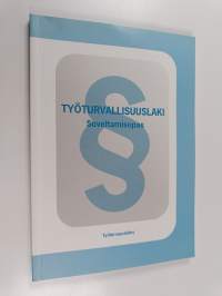 Työturvallisuuslaki : soveltamisopas