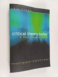 Critical theory today : a user-friendly guide