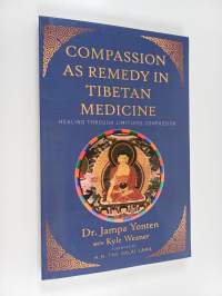 Compassion as Remedy in Tibetan Medicine: Healing Through Limitless Compassion