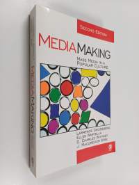 Mediamaking : mass media in a popular culture