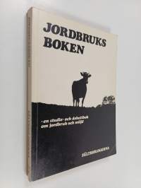Jordbruksboken : en studie- och debattbok om jordbruk och miljö