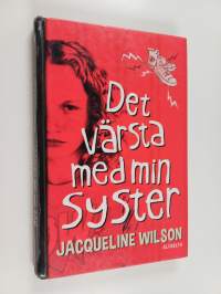 Det värsta med min syster
