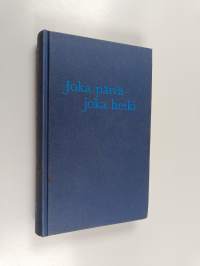 Joka päivä, joka hetki