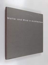 Matter and mind in architecture