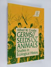 Germs, seeds and animals : studies in ecological history