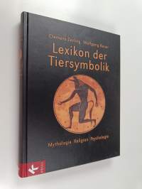 Lexikon der Tiersymbolik : Mythologie, Religion, Psychologie