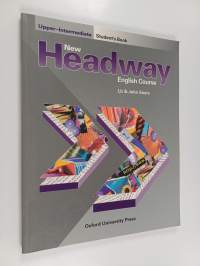 New Headway English Course. Upper-Intermediate : Student&#039;s book