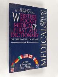 The new international Webster&#039;s pocket medical &amp; first aid dictionary of the English language