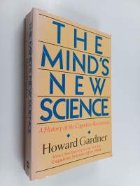 The mind&#039;s new science : a history of the cognitive revolution