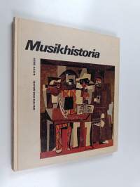 Musikhistoria : för fackskola, folkhögskola, studiecirklar och annan vuxenutbildning