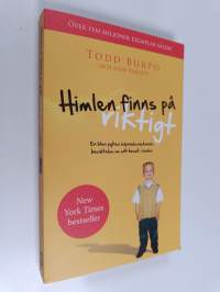 Himlen finns på riktigt : en liten pojkes häpnadsväckande berättesle om sitt besök i himlen