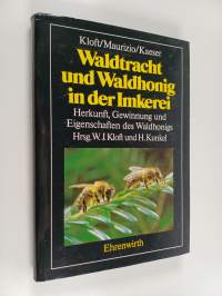 Waldtracht und Waldhonig in der Imkerei - Herkunft, Gewinnung und Eigenschaften des Waldhonigs