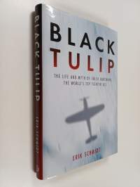 Black Tulip - The Life and Myth of Erich Hartmann, the World&#039;s Top Fighter Ace