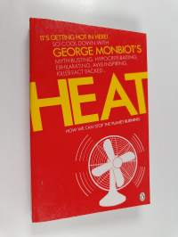 Heat : how to stop the planet burning