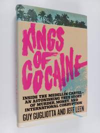 Kings of cocaine : inside the Medellín cartel: an astonishing true story of murder, money, and international corruption