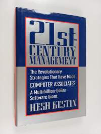 Twenty-first-century Management : The Revolutionary Strategies that Have Made Computer Associates a Multibillion-dollar Software Giant