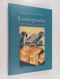 Lentopostia : posti lentää ajan siivellä