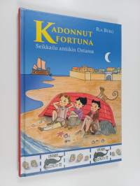 Kadonnut Fortuna : seikkailu antiikin Ostiassa - Seikkailu antiikin Ostiassa