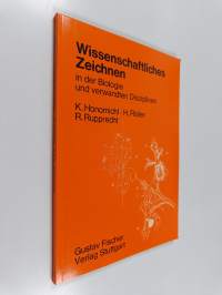 Wissenschaftliches Zeichnen in der Biologie und verwandten Disziplinen