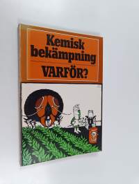 Kemisk bekämpning : varför?