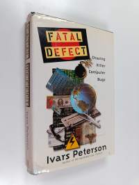 Fatal defect : chasing killer computer bugs