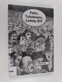 Pablo, Tuhatkauno, Ludwig XIV ja muita Tintin sivuhahmoja